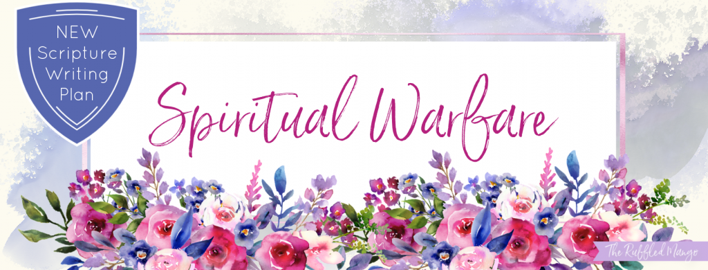 April Scripture Writing Plan: Spiritual Warfare - The Ruffled Mango